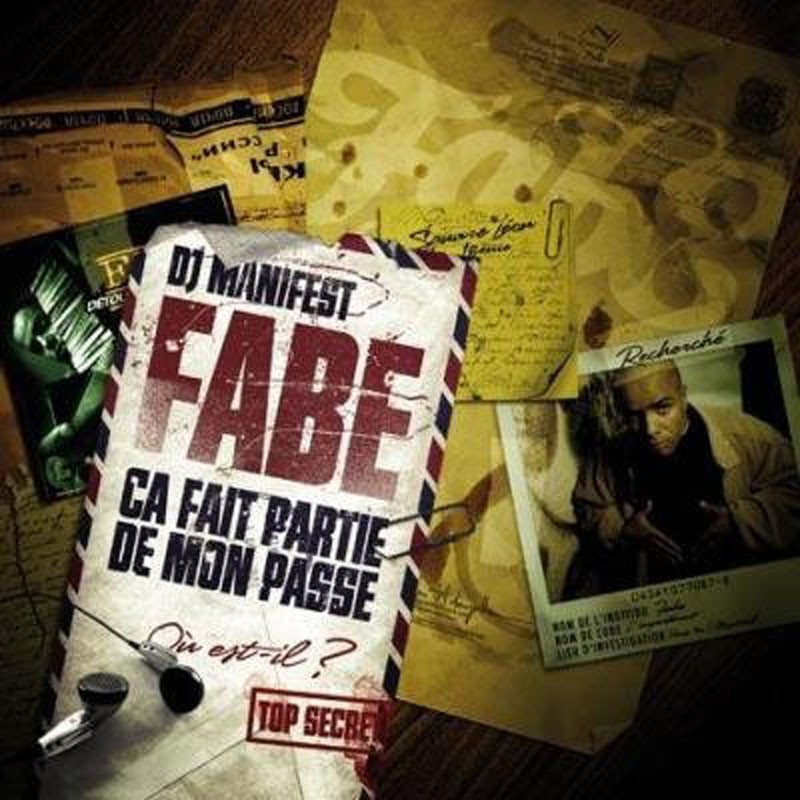 FABE  "CA FAIT PARTIE DE MON PASSÉ" (MIXÉ PAR DJ MANIFEST / CD2  SEAR LUI-MÊME)