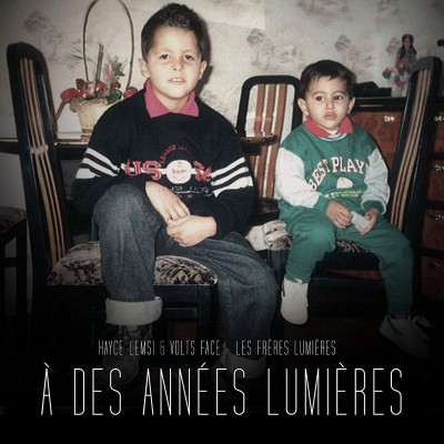 HAYCE LEMSI & VOLTS FACE  "À DES ANNÉES LUMIÈRES"