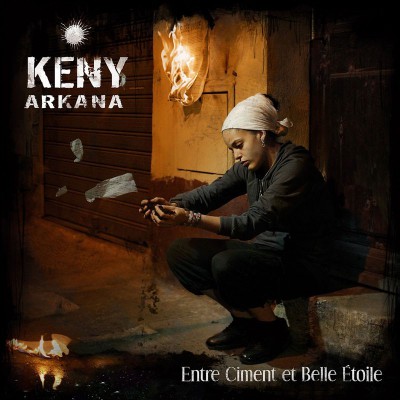 KENY ARKANA  "ENTRE CIMENT ET BELLE ÉTOILE"