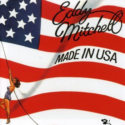 EDDY MITCHELL   "MADE IN USA"