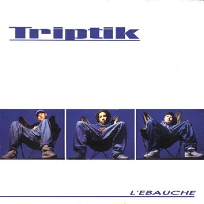 TRIPTIK  "L'ÉBAUCHE"