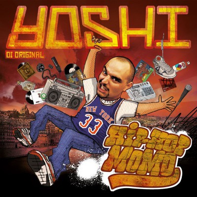 YOSHI DI ORIGINAL  "HIP HOP MOMO"