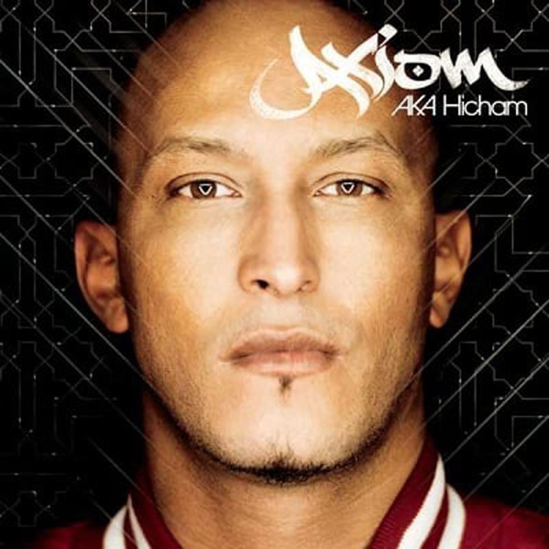 AXIOM  "AXIOM AKA HICHAM"