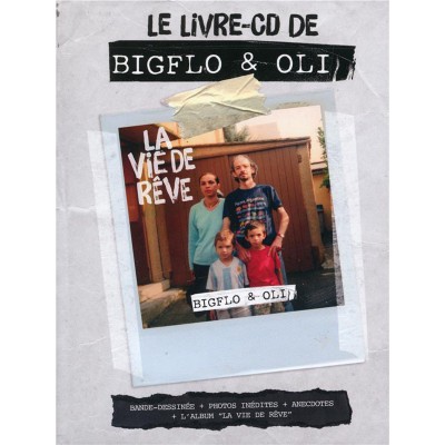 BIGFLO & OLI  "LA VIE DE REVE"  EDITION LIMITEE LIVRE-DISQUE