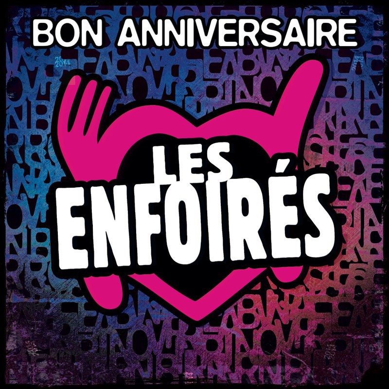 LES ENFOIRÉS  2014  "BON ANNIVERSAIRE"