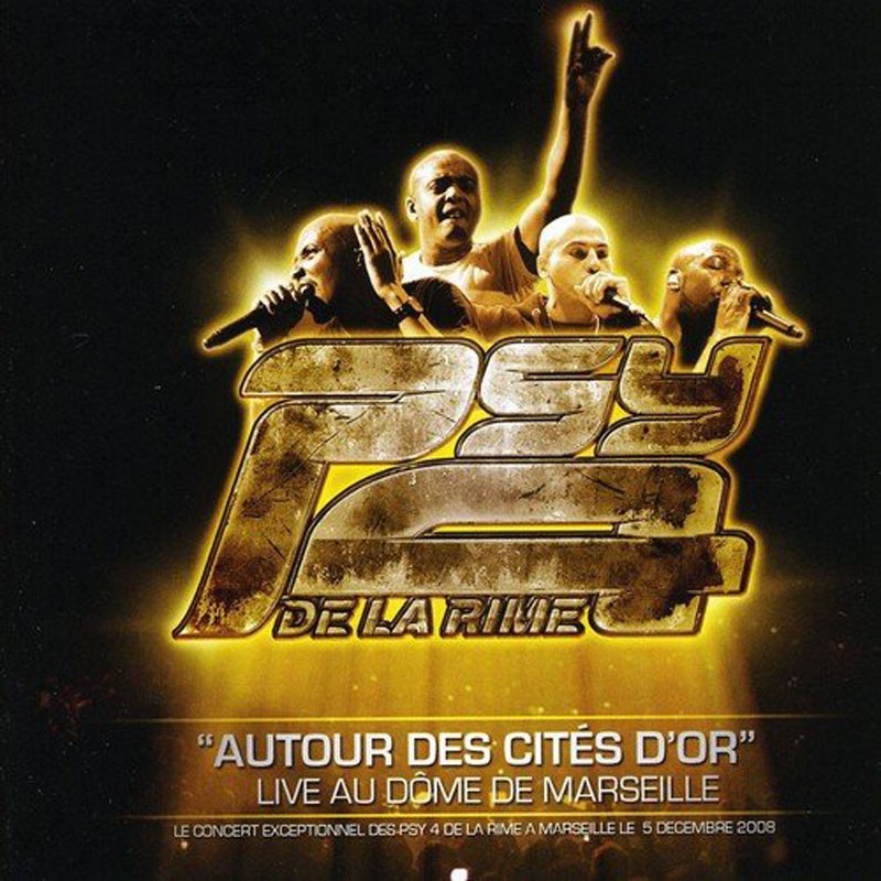 PSY 4 DE LA RIME  "AUTOUR DES CITES D'OR (LIVE AU DOME DE MARSEILLE)"