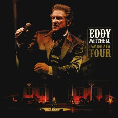 EDDY MITCHELL  "JAMBALAYA TOUR"