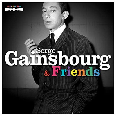 SERGE GAINSBOURG AND FRIENDS