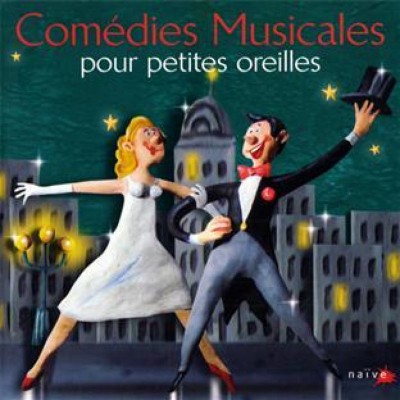 COMÉDIES MUSICALES POUR PETITES OREILLES