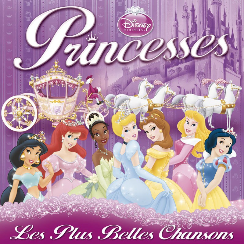 DISNEY  PRINCESSES : LES PLUS BELLES CHANSONS