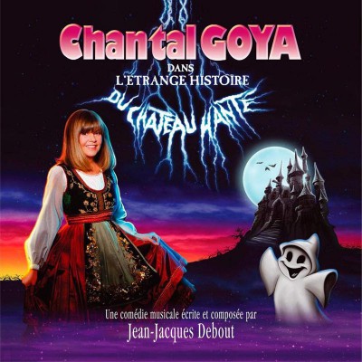 CHANTAL GOYA  "DANS L'ÉTRANGE HISTOIRE DU CHÂTEAU HANTÉ"