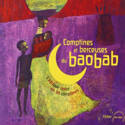 COMPTINES ET BERCEUSES DU BAOBAB