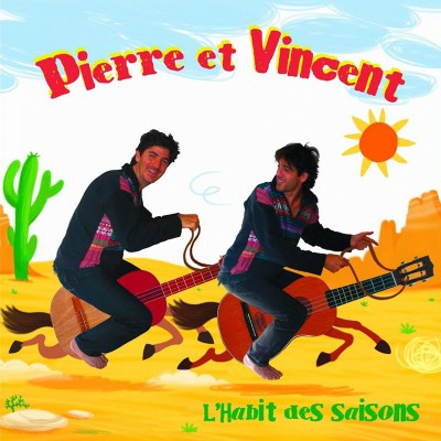 PIERRE ET VINCENT   "L'HABIT DES SAISONS"