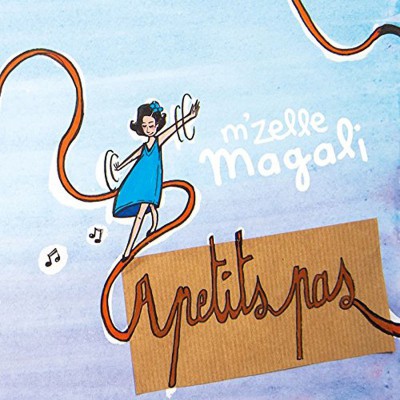 M'ZELLE MAGALI   "A PETITS PAS"