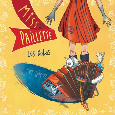 MISS PAILLETTE   "LES BOBOS"