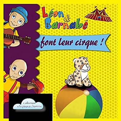 LÉON ET BARNABÉ FONT LEUR CIRQUE