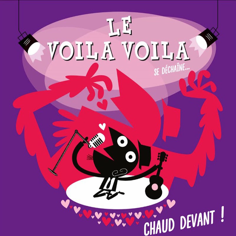 LE VOILA VOILA   "CHAUD DEVANT !"