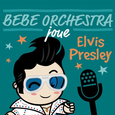 BEBE ORCHESTRA  "JOUE ELVIS PRESLEY"