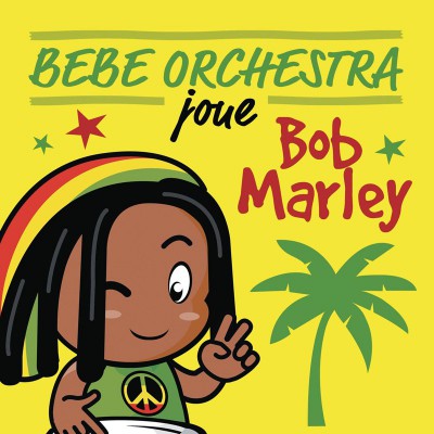 BEBE ORCHESTRA  "JOUE BOB MARLEY"