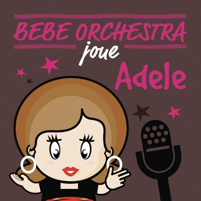 BEBE ORCHESTRA  "JOUE ADELE"