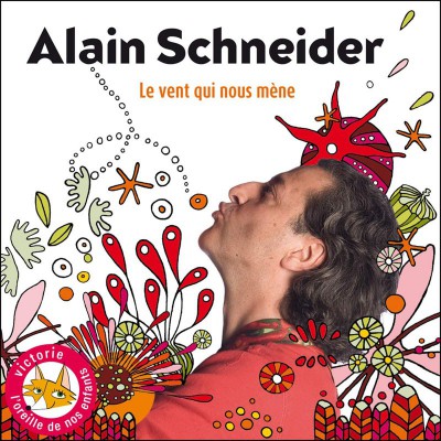 ALAIN SCHNEIDER  "LE VENT QUI NOUS MENE"