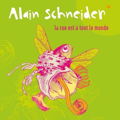 ALAIN SCHNEIDER  "LA RUE EST À TOUT LE MONDE"