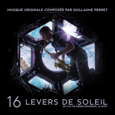 GUILLAUME PERRET  "16 LEVERS DE SOLEIL DE BANDE ORIGINALE"