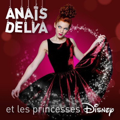 ANAIS DELVA  "ET LES PRINCESSES DISNEY"