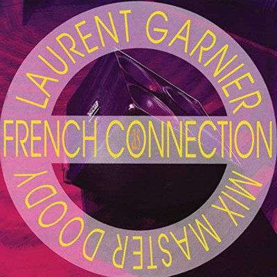 LAURENT GARNIER  "FRENCH CONNECTION"