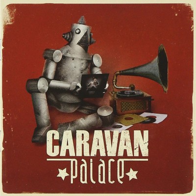 CARAVAN PALACE  "CARAVAN PALACE"