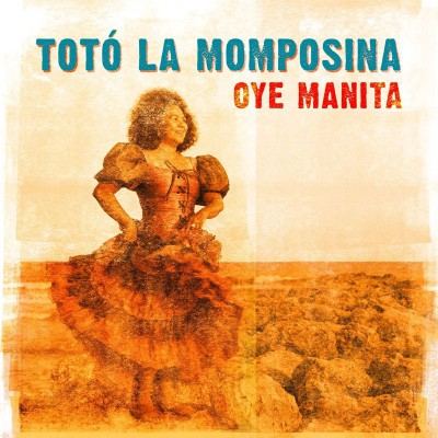 TOTÓ LA MOMPOSINA  "OYE MANITA"