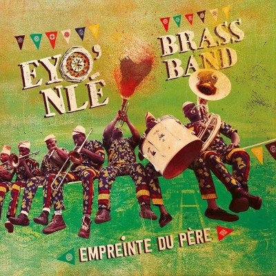 EYO'NLÉ BRASS BAND  "EMPREINTE DU PÈRE"