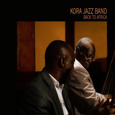 KORA JAZZ BAND  "BACK TO AFRICA"