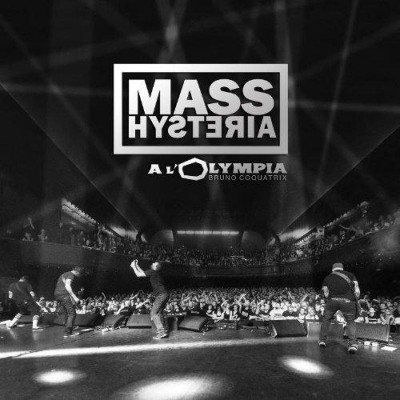 MASS HYSTERIA  "A L'OLYMPIA"