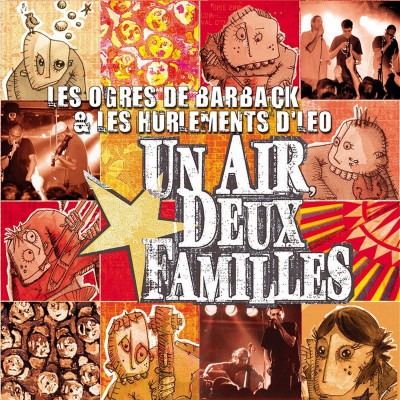 LES OGRES DE BARBACK & LES HURLEMENTS D'LÉO  "UN AIR, DEUX FAMILLES "