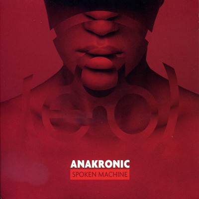 ANAKRONIC  "SPOKEN MACHINE"