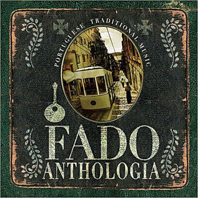 FADO ANTHOLOGIA