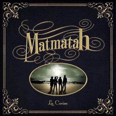 MATMATAH  "LA CERISE"