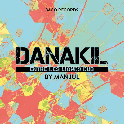 DANAKIL  "ENTRE LES LIGNES DUB"