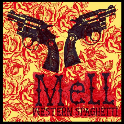 MELL  "WESTERN SPAGHETTI"