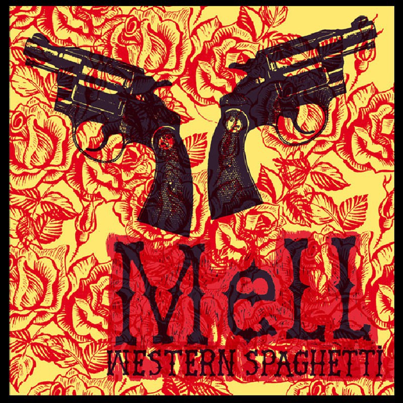 MELL  "WESTERN SPAGHETTI"