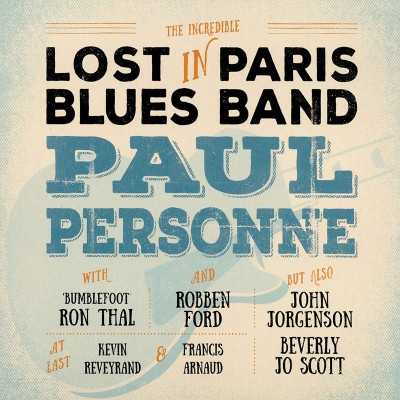 PAUL PERSONNE  "LOST IN PARIS BLUES BAND"