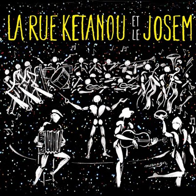 LA RUE KÉTANOU ET LE JOSEM  "LA RUE KETANOU ET LE JOSEM"