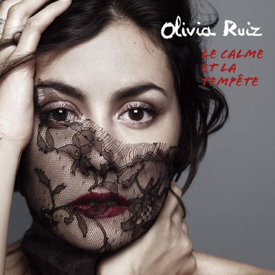 OLIVIA RUIZ  "LE CALME ET LA TEMPETE"