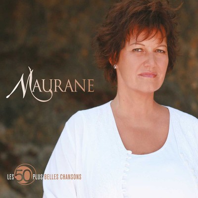 MAURANE  "LES 50 PLUS BELLES CHANSONS"