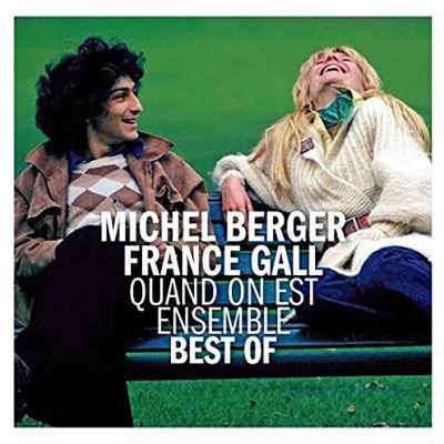 MICHEL BERGER & FRANCE GALL  "ESSENTIEL - QUAND ON EST ENSEMNLE"