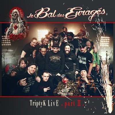 LE BAL DES ENRAGÉS  "TRIPTYK PART 2"