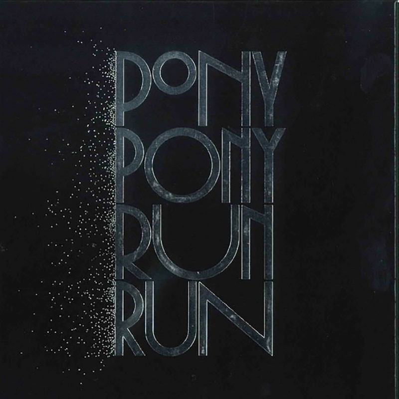 PONY PONY RUN RUN  "YOU NEED PONY PONY RUN RUN"  DELUXE EDITION