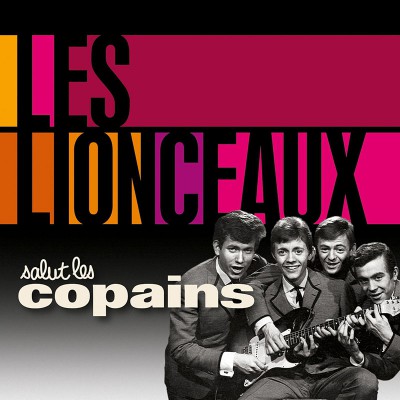 LES LIONCEAUX  "SALUT LES COPAINS"