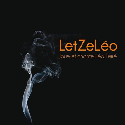 LETZELÉO  "JOUE ET CHANTE LÉO FERRÉ"
